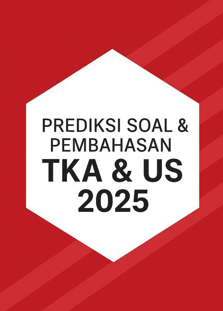 Cover Prediksi Soal & Pembahasan TKA & US 2025